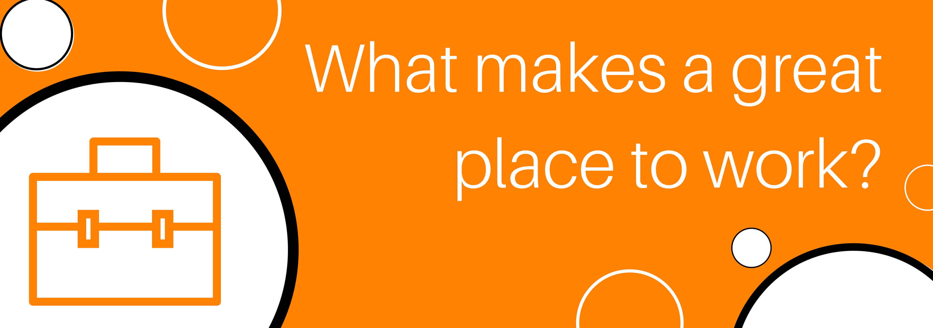 Getfeedback blog: What makes a great place to work?